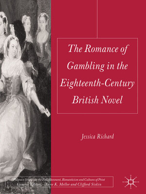 cover image of The Romance of Gambling in the Eighteenth-Century British Novel
